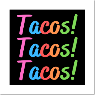 Tacos! Tacos! Tacos! Posters and Art